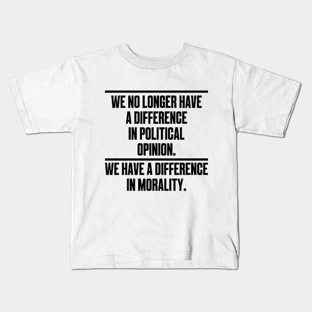 Morality Social Justice BLM Politics Political Election Kids T-Shirt by Mellowdellow